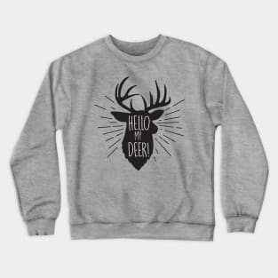 hello my deer Crewneck Sweatshirt